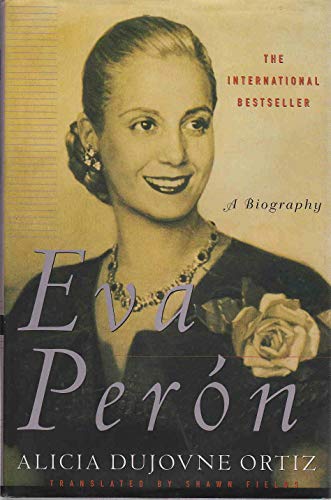 Eva Peron - Dujovne Ortiz, Alicia;Fields, Shawn