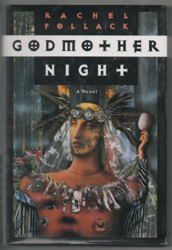 Godmother Night: A Novel (9780312146061) by Pollack, Rachel