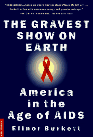 Beispielbild fr The Gravest Show on Earth: America in the Age of AIDS zum Verkauf von Wonder Book