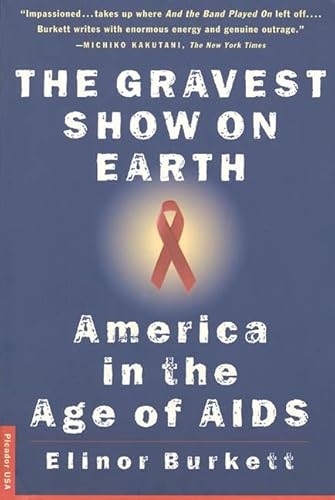 9780312146078: The Gravest Show on Earth: America in the Age of AIDS