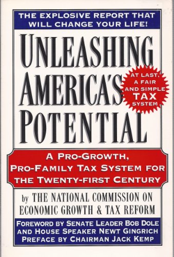 Beispielbild fr Unleashing America's Potential: A Pro-Growth Pro-Family Tax System for the 21st Century zum Verkauf von Wonder Book