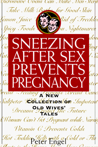 9780312146962: Sneezing After Sex Prevents Pregnancy