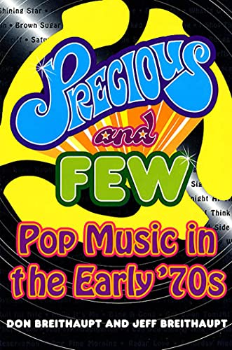 Stock image for Precious and Few: Pop Music of the Early '70s for sale by BOOK'EM, LLC