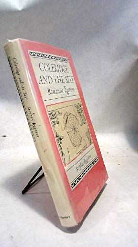 Stock image for COLERIDGE AND THE SELF: Romantic Egotism for sale by Books From California