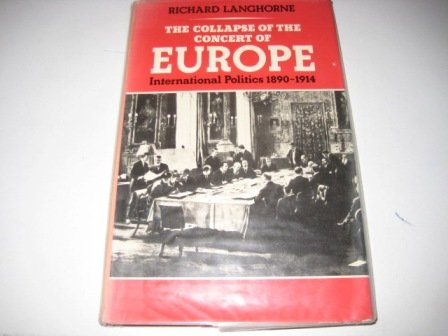 9780312147235: The Collapse of the Concert of Europe: International Politics, 1890-1914
