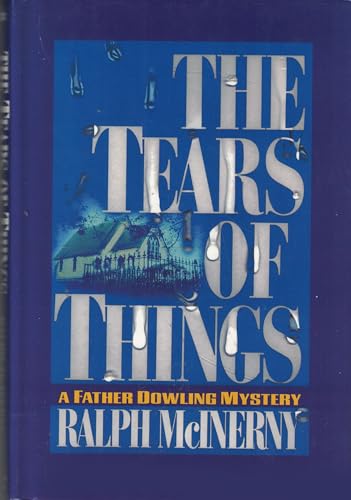 Beispielbild fr The Tears of Things: A Father Dowling Mystery zum Verkauf von Wonder Book