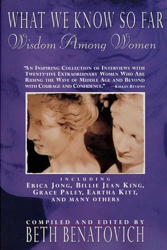Beispielbild fr What We Know So Far: Wisdom Among Women zum Verkauf von Wonder Book