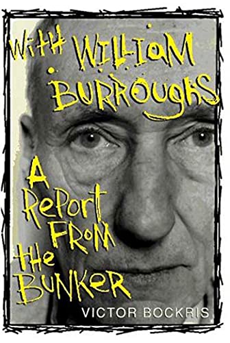 Imagen de archivo de With William Burroughs : A Report from the Bunker a la venta por Better World Books: West