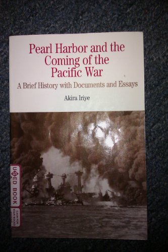 Stock image for Pearl Harbor and the Coming of the Pacific War: A Brief History with Documents and Essays (Bedford Series in History & Culture) for sale by Open Books