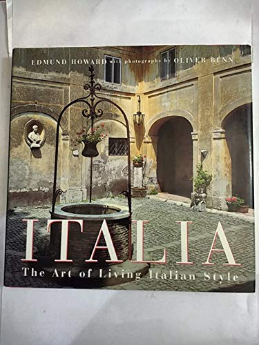 Imagen de archivo de Italia : The Art of Living Italian Style a la venta por Better World Books