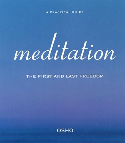 Stock image for Meditation: The First and Last Freedom for sale by SecondSale