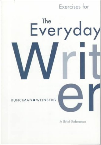 Exercises for the Everyday Writer: A Brief Reference (9780312148270) by Runciman, Lex; Weinberg, Francine