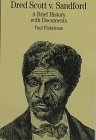 9780312149956: Dred Scott V. Sandford: A Brief History With Documents