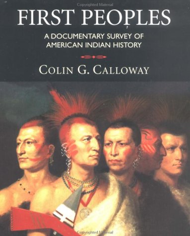 Stock image for First Peoples : A Documentary Survey of American Indian History for sale by Better World Books