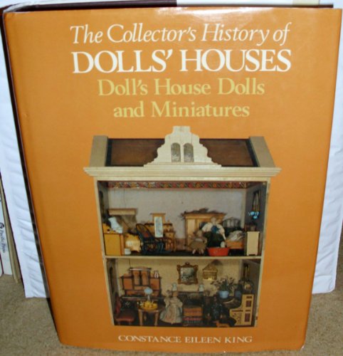 Beispielbild fr Collector's History of Doll's Houses: Doll House Dolls and Miniatures zum Verkauf von Bahamut Media