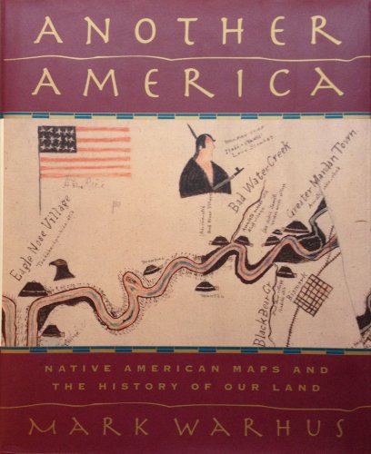 Beispielbild fr Another America: Native American Maps and the History of Our Land zum Verkauf von Wonder Book