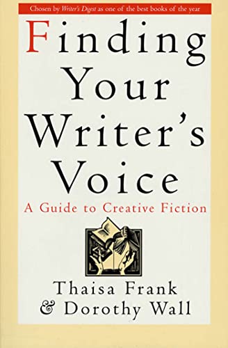 Stock image for Finding Your Writer's Voice : A Guide to Creative Fiction for sale by Better World Books