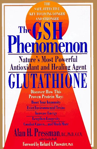 Stock image for The GSH Phenomenon : Nature's Most Powerful Antioxidant and Healing Agent for sale by Better World Books