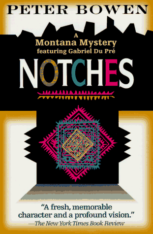 Notches: A Gabriel Du Pre Mystery (9780312151812) by Bowen, Peter