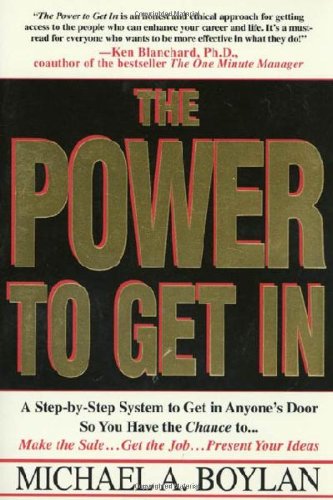 Beispielbild fr The Power to Get In : Using the Circle of Leverage System to Get in Anyone's Door Faster, More Effectively and with Less Expense zum Verkauf von Better World Books