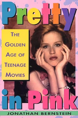 Imagen de archivo de Pretty In Pink: The Golden Age of Teenage Movies a la venta por Books of the Smoky Mountains