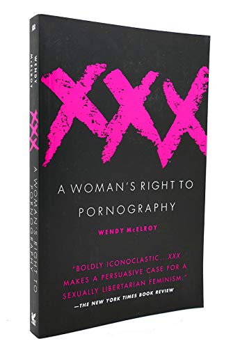 Uk Sel Pic Xxx - XXX: A woman's right to pornography by McElroy, Wendy: Very Good Soft cover  (1995) 1st Edition | Coast Market Books