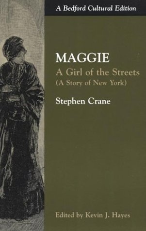 9780312152666: Maggie: A Girl of the Streets (a Story of New York) (Bedford Cultural Editions)