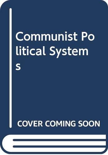 Beispielbild fr Communist Political Systems zum Verkauf von Wonder Book