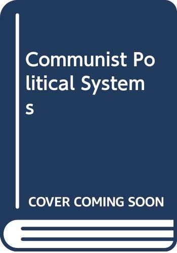 Imagen de archivo de Communist Political Systems a la venta por Wonder Book