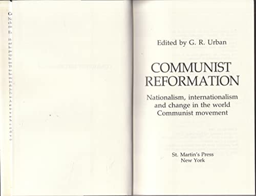 Beispielbild fr Communist Reformation Nationalism, Internationalism & Change in the World Communist Movement zum Verkauf von Harry Alter