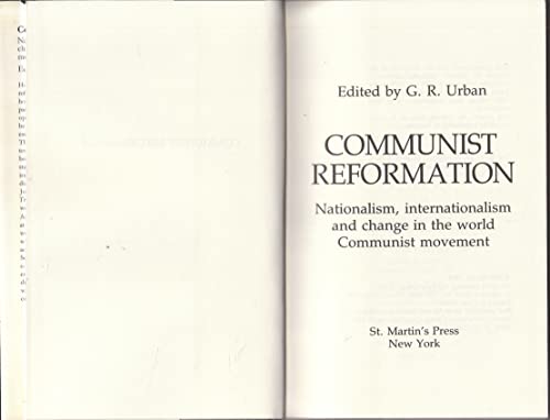 Imagen de archivo de Communist Reformation Nationalism, Internationalism & Change in the World Communist Movement a la venta por Harry Alter