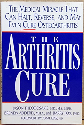 Imagen de archivo de Arthritis Cure: The Medical Miracle That Can Halt, Reverse, and May Even Cure Osteoarthritis a la venta por ThriftBooks-Dallas