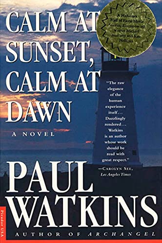 9780312154189: Calm at Sunset, Calm at Dawn: A Novel