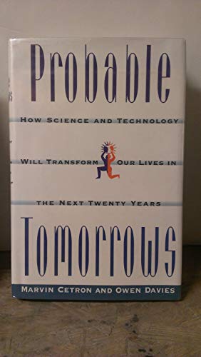Stock image for Probable Tomorrows: How Science and Technology Will Transform Our Lives in the Next Twenty Years for sale by SecondSale