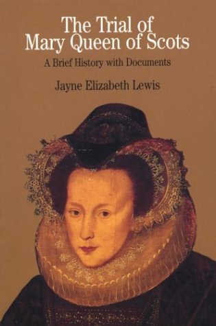 Beispielbild fr The Trial of Mary Queen of Scots: A Brief History with Documents (The Bedford Series in History and Culture) zum Verkauf von WorldofBooks