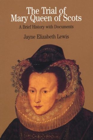 Stock image for The Trial of Mary Queen of Scots: A Brief History with Documents (Bedford Series in History & Culture) for sale by SecondSale
