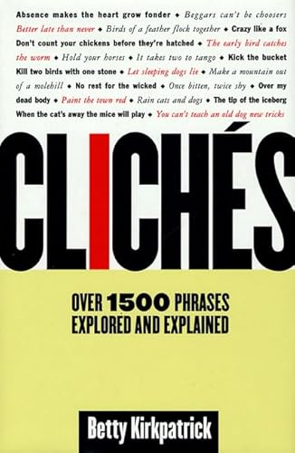 Stock image for Cliches: Over 1500 Phrases Explored and Explained for sale by Your Online Bookstore