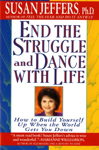9780312155223: End The Struggle And Dance With Life: How to Build Yourself Up When the World Gets You Down