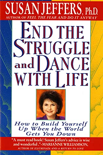 9780312155223: End the Struggle and Dance with Life: How to Build Yourself Up When the World Gets You Down