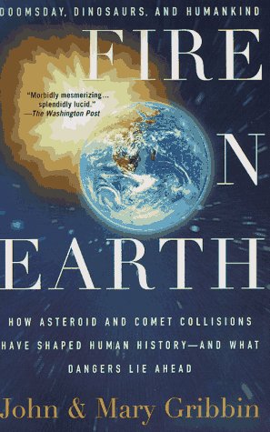 Beispielbild fr Fire on Earth : Doomsday, Dinosaurs and Humankind zum Verkauf von Better World Books