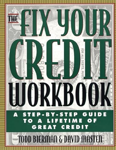 The Fix Your Credit Workbook - A step-by-step guide to a lifetime of great credit