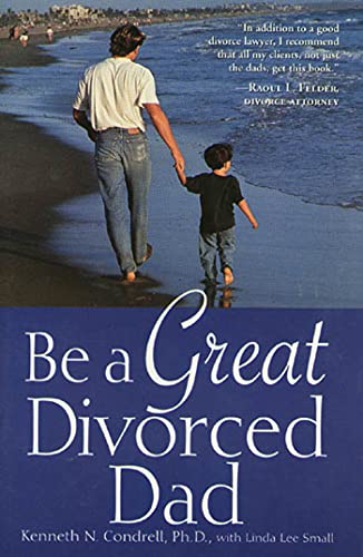 Beispielbild fr Be a Great Divorced Dad zum Verkauf von Wonder Book