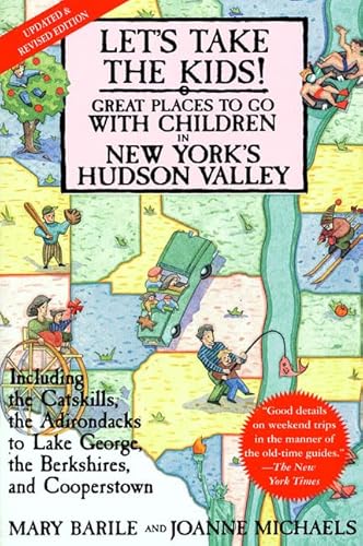 Beispielbild fr Let's Take the Kids!: Great Places to Go With Children in New York's Hudson Valley : (Including the Catskills, the Adirondacks to Lake George, the Berkshires, and coopersto zum Verkauf von WorldofBooks