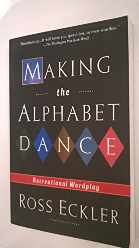 Beispielbild fr Making the Alphabet Dance: Recreational Wordplay zum Verkauf von Wonder Book