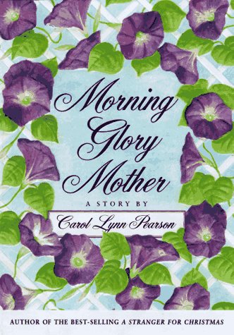 9780312155926: Morning Glory Mother