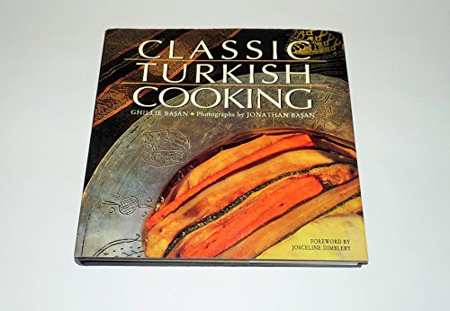 Stock image for Classic Turkish Cooking for sale by ThriftBooks-Atlanta