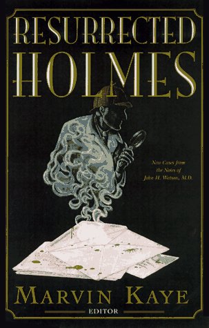 Stock image for The Resurrected Holmes: New Cases from the Notes of John H. Watson, M.D. for sale by Wonder Book