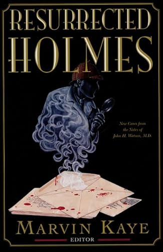 Stock image for The Resurrected Holmes: New Cases from the Notes of John H. Watson, M.D. for sale by Wonder Book