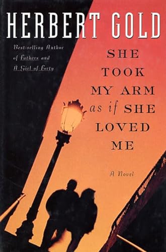 Imagen de archivo de She Took My Arm as If She Loved Me a la venta por ThriftBooks-Dallas
