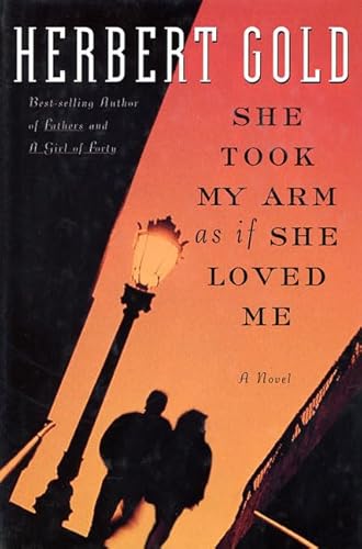 Stock image for She Took My Arm as If She Loved Me for sale by ThriftBooks-Dallas